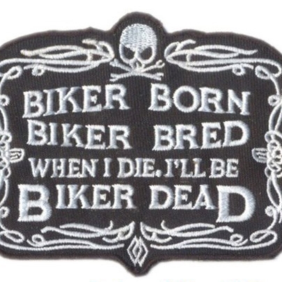BIKER BORN, BIKER BRED Embroidered Motorcycle Patch 
