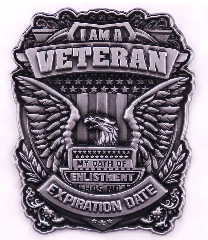 I am a Veteran my Oath of Enlistment has No Expiration Date Large Badge Enamel Pin 