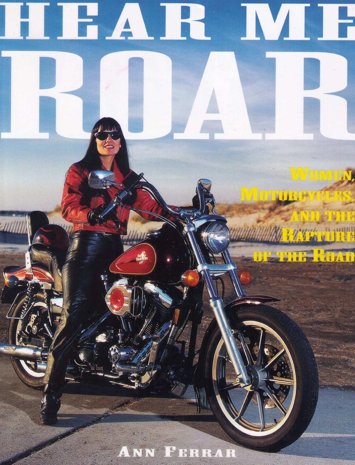 Hear Me Roar: Women, Motorcycles, and the Rapture of the Road